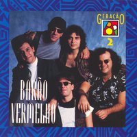 Não me acabo - Barão Vermelho