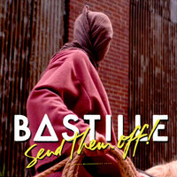 Send Them Off! - Bastille, Skream