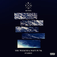 Starboy - The Weeknd, Daft Punk, Kygo