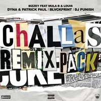 Challas - Bizzey, Mula B, Louis