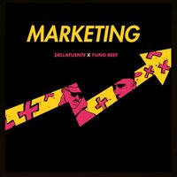 Marketing - yung beef, Dellafuente