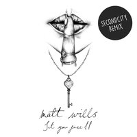 Set You Free - Matt Wills, Secondcity