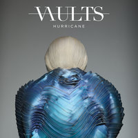 Hurricane - Vaults, Feed Me