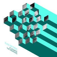 It Starts - Alex Metric