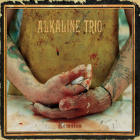 If You Had A Bad Time - Alkaline Trio