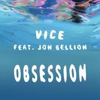 Obsession - VICE, Jon Bellion