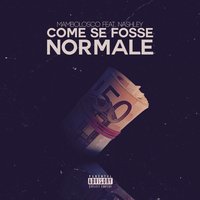 Come se fosse normale - MamboLosco, Nashley