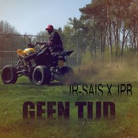 Geen Tijd - Ir-Sais
