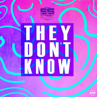 They Don't Know - Solo Suspex, GotSome