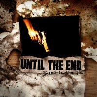 Less Than You Deserve - Until the End