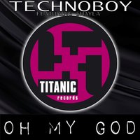 Oh My God - Technoboy, Shayla