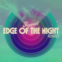 Edge Of The Night - Sheppard, Benny Benassi