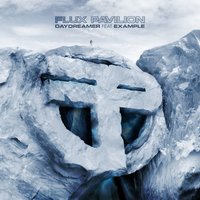 Daydreamer - Flux Pavilion, Example