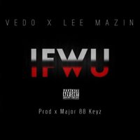 Ifwu - Lee Mazin, VEDO