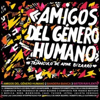 Amigos del Género Humano - Triángulo de Amor Bizarro