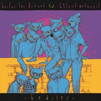 Kediler - Barlas Tan Özemek, Bülent Ortaçgil