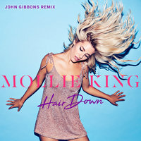 Hair Down - Mollie King, John Gibbons