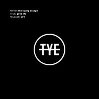 Good Life - The Young Escape