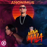 Nena Mala - Anonimus