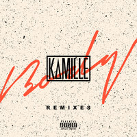 Body - KAMILLE, Kokiri