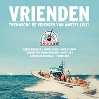 Vrienden - Marco Borsato, Andre Hazes, Diggy Dex