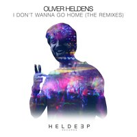 I Don't Wanna Go Home - Oliver Heldens, Lenno