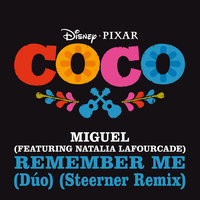Remember Me (Dúo) - Miguel, Natalia Lafourcade, Steerner