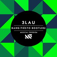 Bang - 3LAU