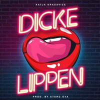 Dicke Lippen - Katja Krasavice, Stard Ova