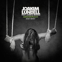 Hazardous - Joakim Lundell, Lazee, Miinou