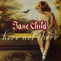 I Do Not Feel as You Do - Jane Child