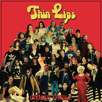 A Song For Those Who Miss You All The Time - Thin Lips