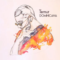 Dominicana - Temur