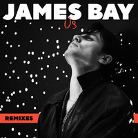 Us - James Bay, Filous