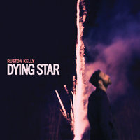 Brightly Burst Into The Air - Ruston Kelly