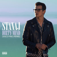 Dirty Mind - Stanaj, Ty Dolla $ign, Disco Fries