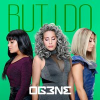 But I Do - OG3NE
