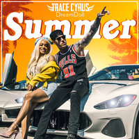 Summer - Trace Cyrus, DreamDoll
