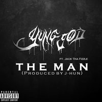 The Man - Yung God, Jack Tha Fizzle