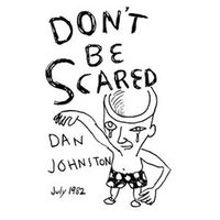 Don't Be Scared - Daniel Johnston