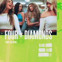 Name On It - Four Of Diamonds, Tough Love