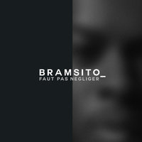 Faut pas négliger - Bramsito