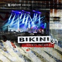 Hazudtunk egymásnak - Bikini
