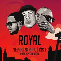 Royal - Strapo, Separ, Čis T