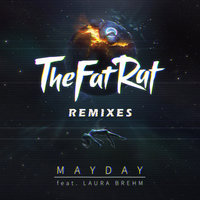 MAYDAY - TheFatRat, Laura Brehm, Rob Gasser