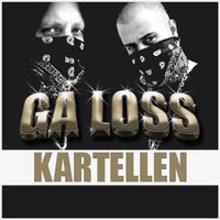 Gå Loss! - Kartellen, J-SON. Glaciuz, Adam Tensta