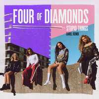 Stupid Things - Four Of Diamonds, Cahill