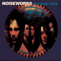 Welcome To The World - Noiseworks