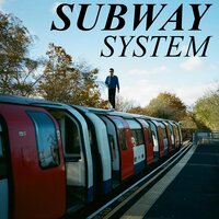 Subway System - Jimothy Lacoste