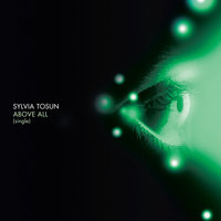 Above All - Sylvia Tosun